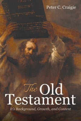 The Old Testament by Craigie, Peter C.