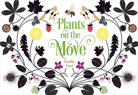 Plants on the Move by Vast, Émilie