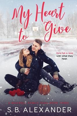 My Heart to Give by S. B., Alexander