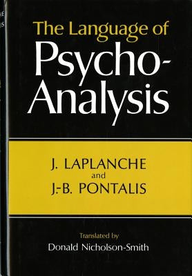 Language of Psycho-Analysis by LaPlanche, Jean