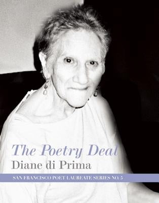 The Poetry Deal by Di Prima, Diane