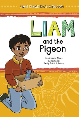 Liam and the Pigeon by Stark, Andrew