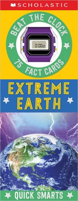 Extreme Earth Fast Fact Cards: Scholastic Early Learners (Quick Smarts) by Scholastic