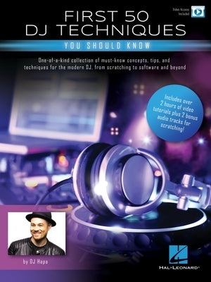 First 50 DJ Techniques You Should Know by Hapa, Dj