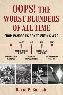Oops!: The Worst Blunders of All Time by Barash, David P.