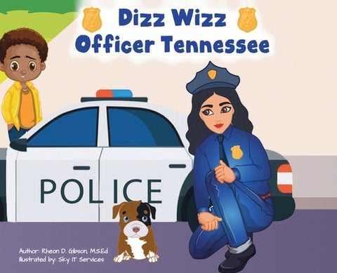 Dizz Wizz Officer Tennessee by Gibson, Rheon D.