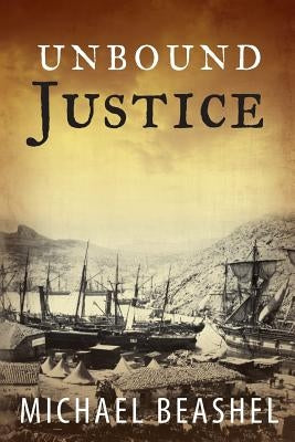 Unbound Justice: Volume One The Sandstone Trilogy by Michael, Beashel