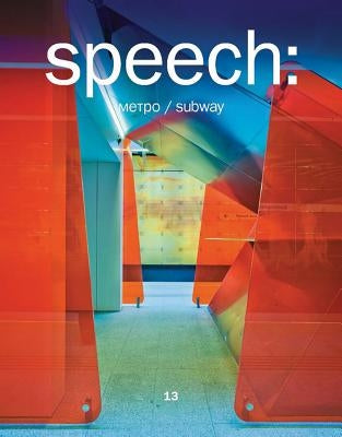 Speech: 13, Metro Subway by Tchoban, Sergei