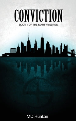 Conviction: Book II of The Martyr Series by Hunton, MC