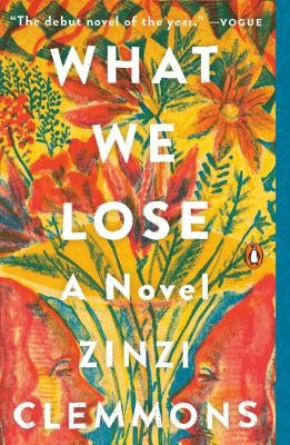 What We Lose by Clemmons, Zinzi