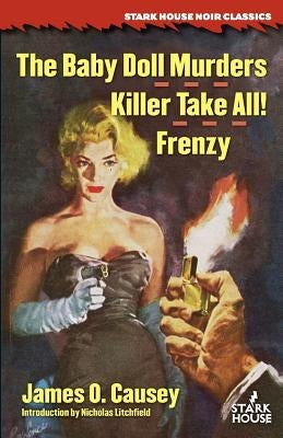 The Baby Doll Murders / Killer Take All! / Frenzy by Causey, James O.