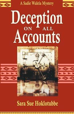 Deception on All Accounts by Hoklotubbe, Sara Sue