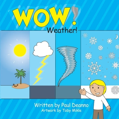 WOW! Weather! by Deanno, Paul