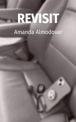 Revisit by Almodovar, Amanda