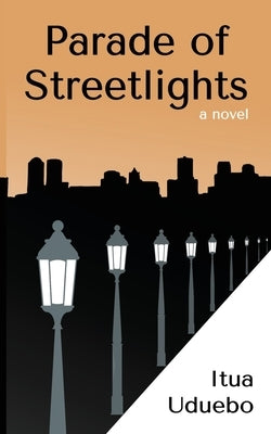 Parade of Streetlights by Uduebo, Itua