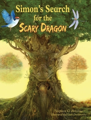 Simon's Search for the Scary Dragon by Bowling, Stephen