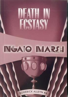 Death in Ecstasy: Inspector Roderick Alleyn #4 by Marsh, Ngaio