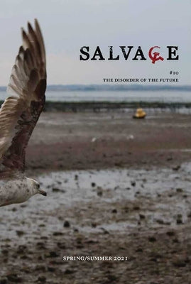 Salvage #10: The Disorder of the Future by Salvage Magazine