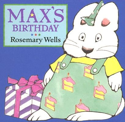 Max's Birthday by Wells, Rosemary