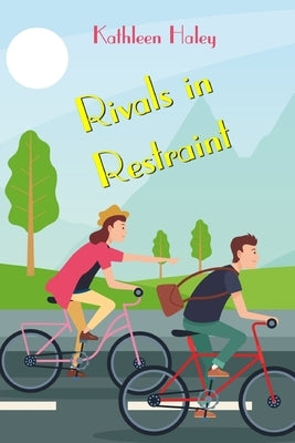 Rivals in Restraint by Haley, Kathleen