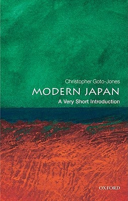 Modern Japan: A Very Short Introduction by Goto-Jones, Christopher