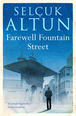 Farewell Fountain Street by Altun, Selcuk