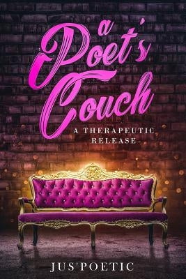 A Poet's Couch: A Therapeutic Release by Henderson, Peleta
