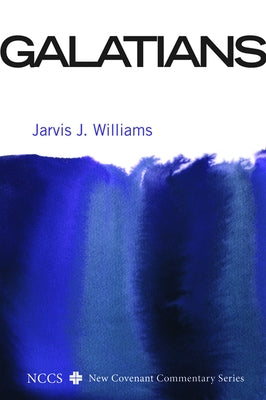 Galatians by Williams, Jarvis J.
