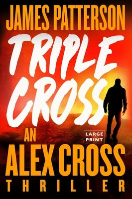 Triple Cross by Patterson, James