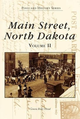 Main Street, North Dakota Volume II by Olstad, Geneva Roth