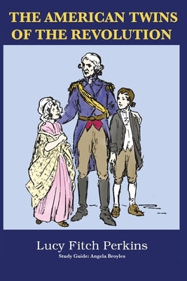 The American Twins of the Revolution by Perkins, Lucy Fitch