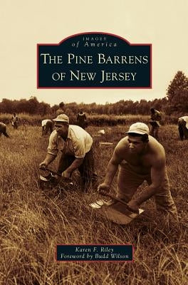 Pine Barrens of New Jersey by Riley, Karen F.