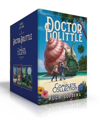 Doctor Dolittle the Complete Collection: Doctor Dolittle the Complete Collection, Vol. 1; Doctor Dolittle the Complete Collection, Vol. 2; Doctor Doli by Lofting, Hugh