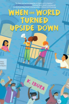 When the World Turned Upside Down by Ibura, K.
