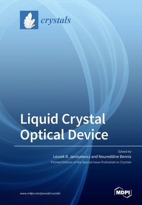 Liquid Crystal Optical Device by Jaroszewicz, Leszek
