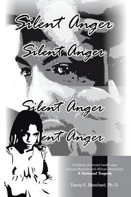 Silent Anger by Blanchard, Danny E.