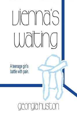 Vienna's Waiting by Weston, Georgia Huston