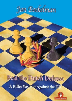Beat the Dutch Defense by Boekelman