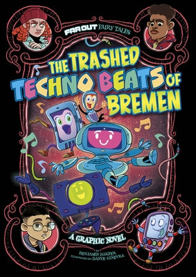 The Trashed Techno Beats of Bremen: A Graphic Novel by Harper, Benjamin