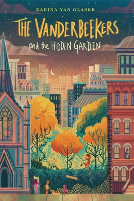 The Vanderbeekers and the Hidden Garden, Volume 2 by Glaser, Karina Yan