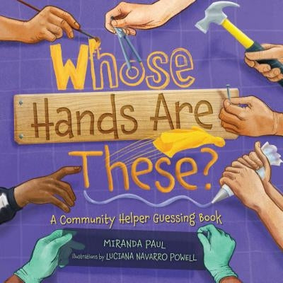 Whose Hands Are These? by Paul, Miranda