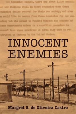 Innocent Enemies by Castro, Margret S. de Oliveira