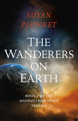 The Wanderers on Earth by Plunket, Susan