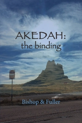 Akedah: the Binding by Bishop, Conrad