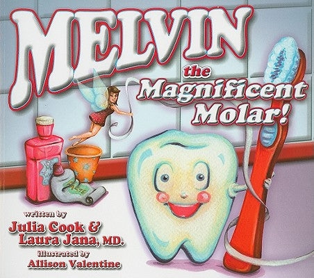 Melvin the Magnificent Molar by Cook, Julia