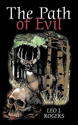 The Path of Evil by Leo J. Rogers, J. Rogers