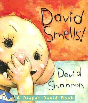 David Smells! a Diaper David Book: A Diaper David Book by Shannon, David