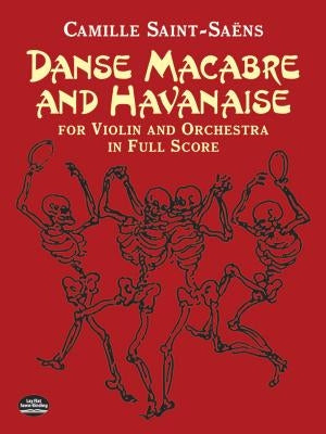 Danse Macabre and Havanaise for Violin and Orchestra in Full Score by Saint-Saens, Camille