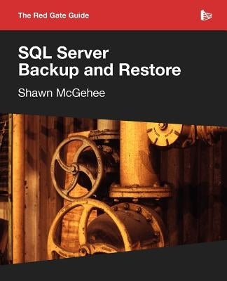 SQL Server Backup and Restore by McGehee, Shawn