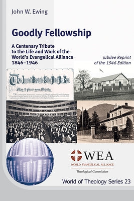 Goodly Fellowship by Ewing, John W.